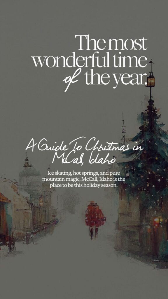 Cozy snowy street in downtown McCall, Idaho at Christmas, with twinkling lights, decorated cabins, and a couple walking toward a glowing tree—capturing the charm of holiday shopping, dining, and winter activities in this mountain town