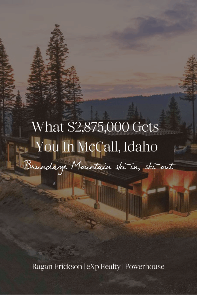 Cover image of Brundage Mountain ski-in, ski-out home at dusk with text overlay “What $2,875,000 Gets You in McCall, Idaho.”